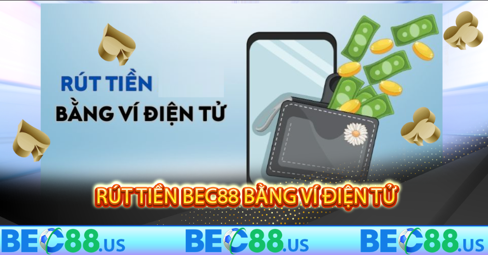 Rút tiền BEC88 bằng ví điện tử
